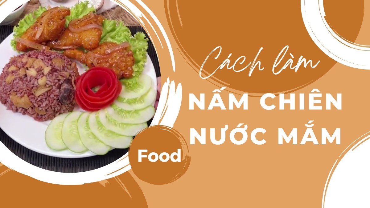 Cách làm nấm chiên nước mắm chay thơm ngon