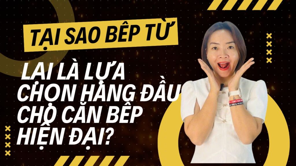 Tại Sao Bếp Từ Lại Là Lựa Chọn Hàng Đầu Cho Căn Bếp Hiện Đại?