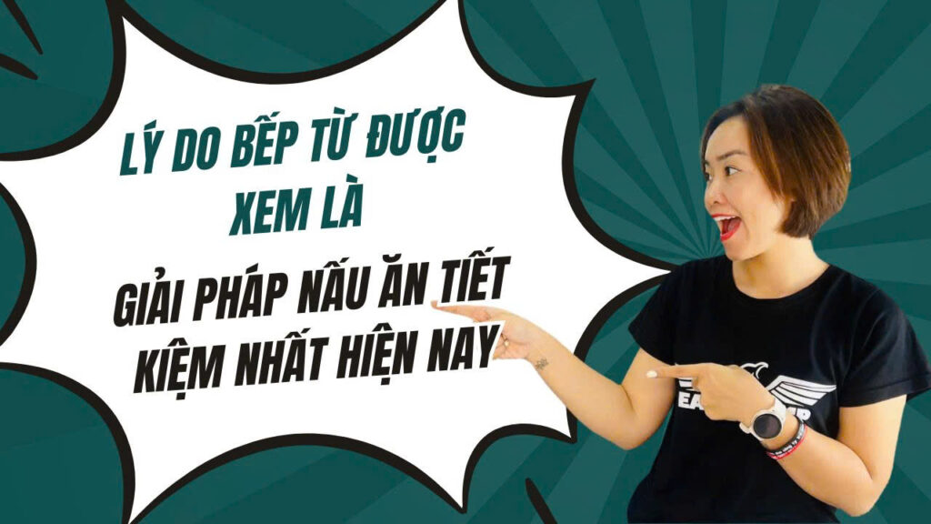 Lý Do Bếp Từ Được Xem Là Giải Pháp Nấu Ăn Tiết Kiệm Nhất Hiện Nay
