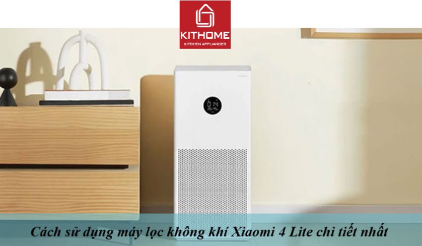 Cách sử dụng máy lọc không khí Xiaomi 4 Lite chi tiết nhất