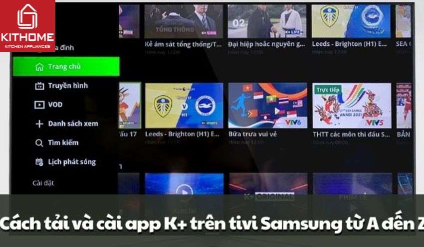 Cách tải và cài app K+ trên tivi Samsung từ A đến Z Cách tải và cài app K+ trên tivi Samsung từ A đến Z