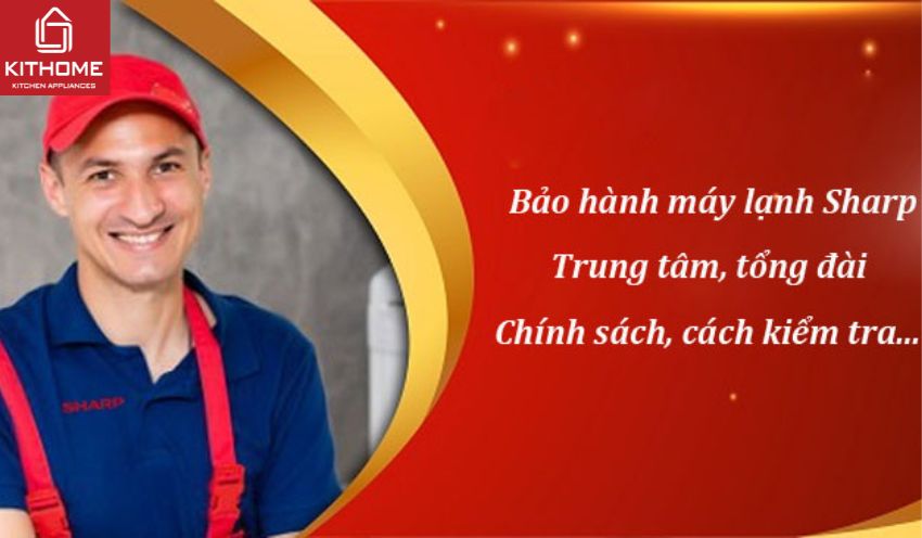 Bảo hành máy lạnh Sharp: Trung tâm, tổng đài, cách kiểm tra