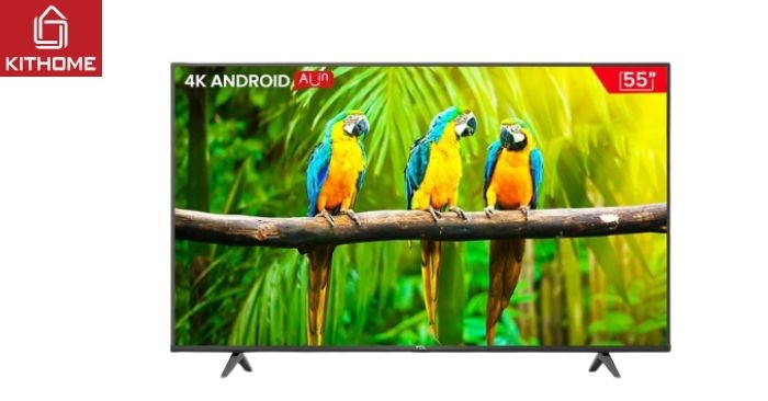 Android tivi 55 inch 4K TCL 55T65 Android tivi 55 inch 4K TCL 55T65