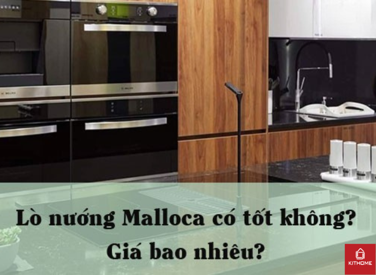 Lò nướng Malloca có tốt không? Giá bao nhiêu?