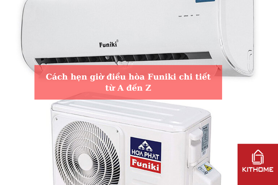 Cách hẹn giờ điều hòa Funiki chi tiết từ A đến Z