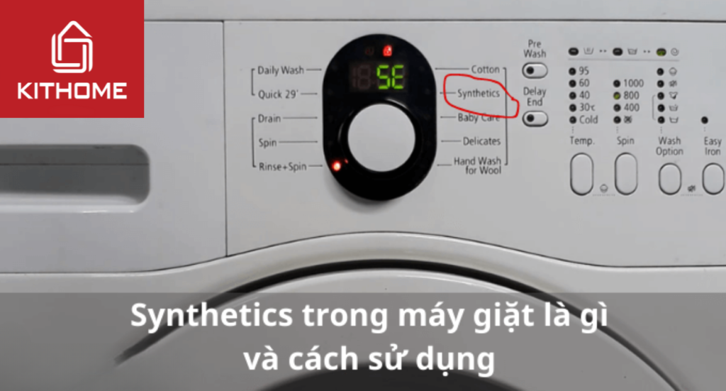 Synthetics trong máy giặt là gì và cách sử dụng