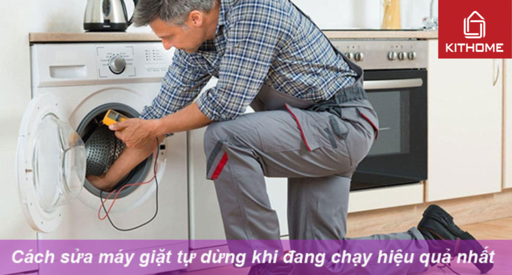 Cách sửa máy giặt tự dừng khi đang chạy hiệu quả nhất