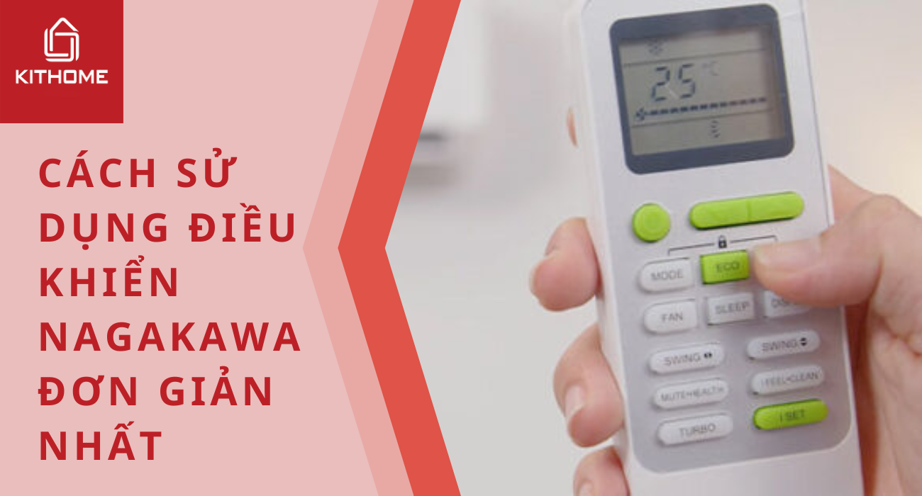 Cách sử dụng điều khiển điều hòa Nagakawa đơn giản nhất