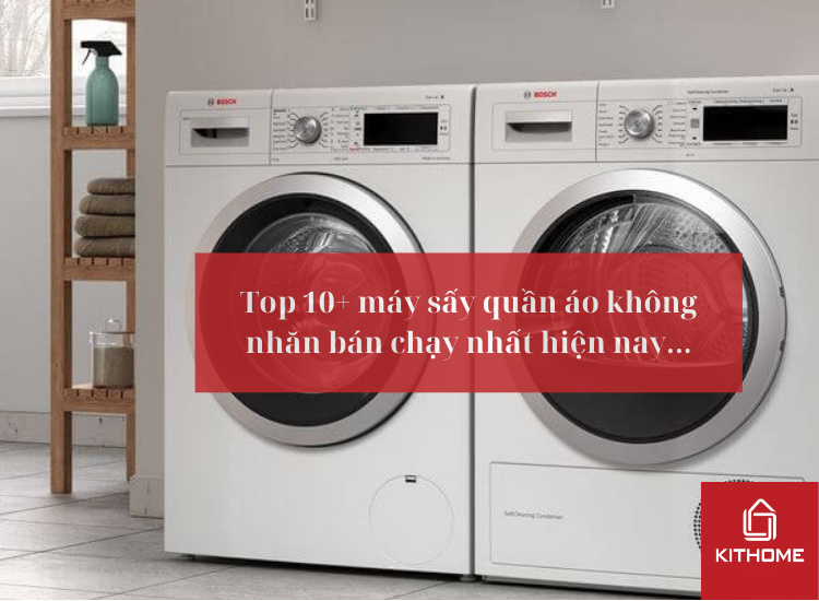 Top 10+ máy sấy quần áo không nhăn bán chạy nhất hiện nay...