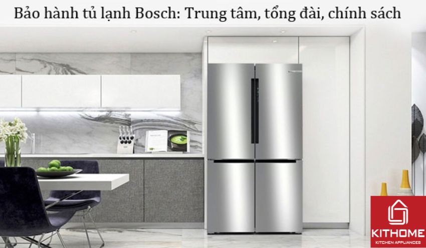 Bảo hành tủ lạnh Bosch: Trung tâm, tổng đài, chính sách Bảo hành tủ lạnh Bosch: Trung tâm, tổng đài, chính sách