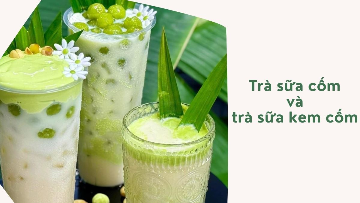 Cách làm trà sữa cốm và trà sữa kem cốm thơm ngon tại nhà chỉ với nồi nấu