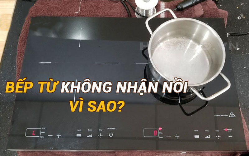 Nguyên nhân bếp từ không nhận nồi