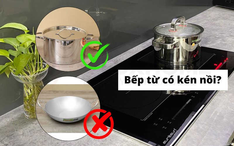 nấu Bếp từ có kén nồi không?