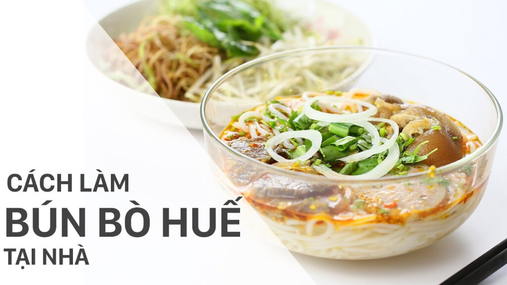 2 Cách nấu bún bò Huế chuẩn vị tại nhà – Đơn giản, thơm ngon và hấp dẫn