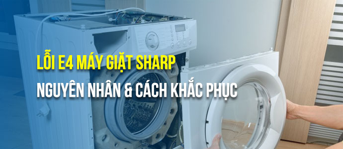 Máy giặt Sharp báo lỗi E4 khắc phục thế nào? | Kithome