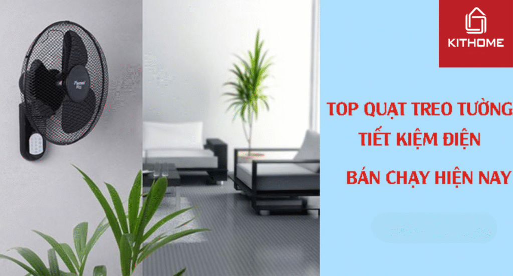 Top 10+ quạt treo tường tiết kiệm điện bán chạy nhất hiện nay