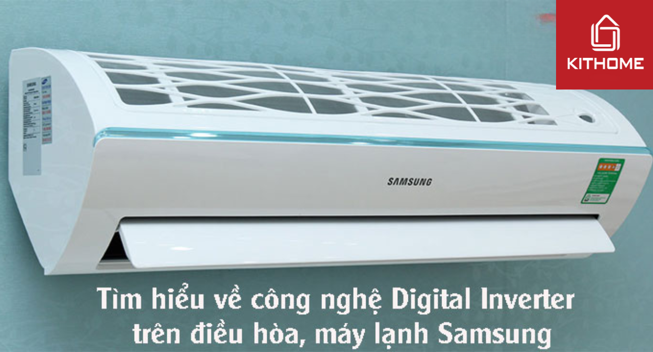 Tìm hiểu về công nghệ Digital Inverter trên điều hòa, máy lạnh Samsung
