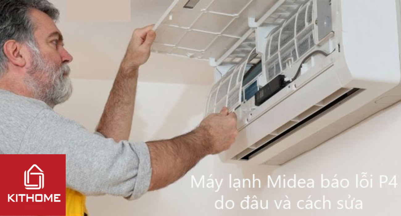 Máy lạnh Midea báo lỗi P4 do đâu và cách sửa
