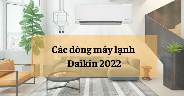 cac-dong-may-lanh-daikin-2022-630