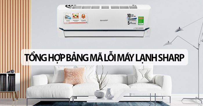 Cách test lỗi máy lạnh Sharp và bảng mã lỗi máy lạnh Sharp [Cập nhật 2025] | Kithome