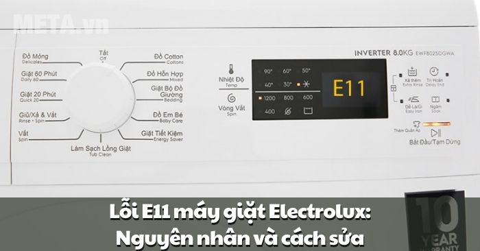Lỗi E11 máy giặt Electrolux: Nguyên nhân và cách sửa