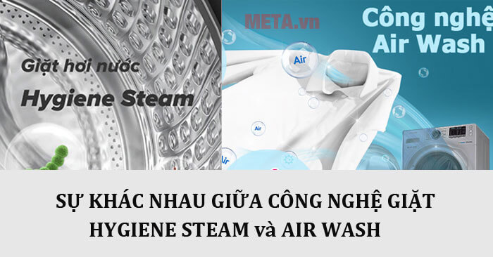 su-khac-nhau-giua-giat-hoi-nuoc-hygiene-steam-va-giat-kho-air-wash-700