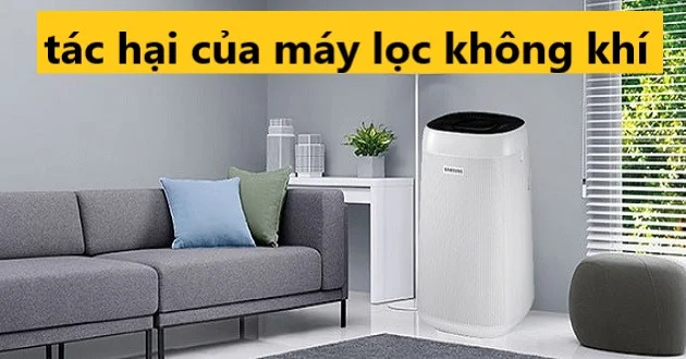 7 Tác Hại Của Máy Lọc Không Khí Và Cách Khắc Phục: Có Nên Mua Không?