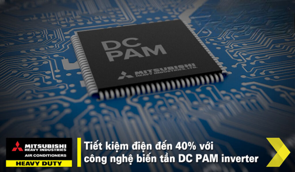 DC PAM Inverter tiết kiệm điện năng tối đa