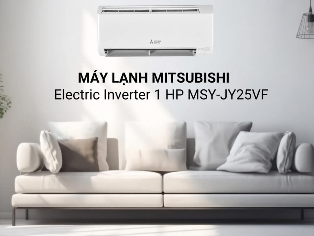 Điều hòa Mitsubishi 1 chiều Inverter MSY-JY25VF